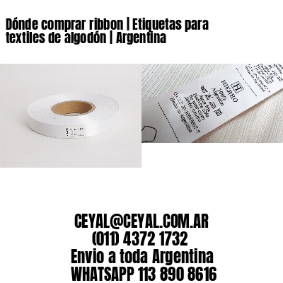 Dónde comprar ribbon | Etiquetas para textiles de algodón | Argentina