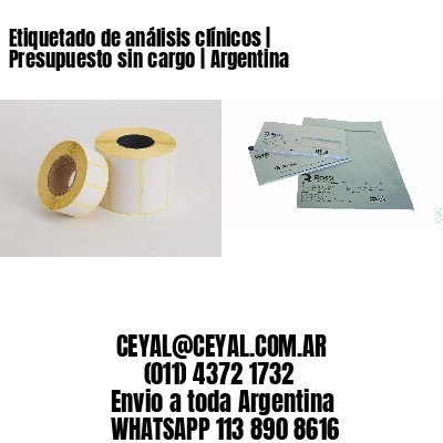 Etiquetado de análisis clínicos | Presupuesto sin cargo | Argentina