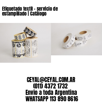 Etiquetado textil – servicio de estampillado | Catálogo