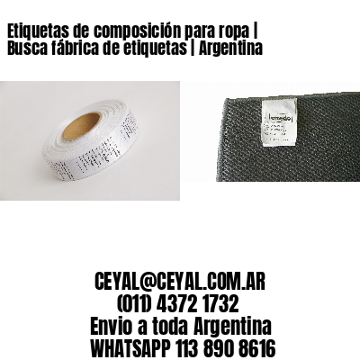 Etiquetas de composición para ropa | Busca fábrica de etiquetas | Argentina