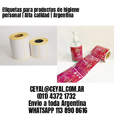 Etiquetas para productos de higiene personal | Alta calidad | Argentina