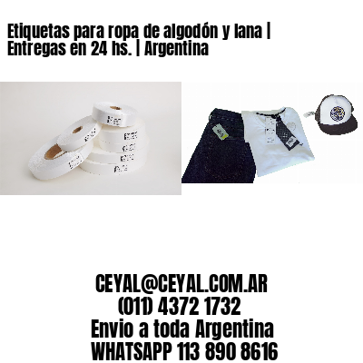 Etiquetas para ropa de algodón y lana | Entregas en 24 hs. | Argentina