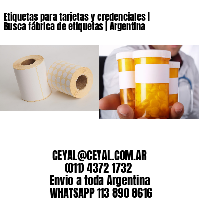 Etiquetas para tarjetas y credenciales | Busca fábrica de etiquetas | Argentina