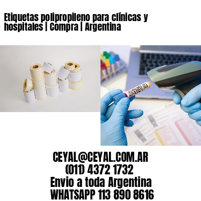 Etiquetas polipropileno para clínicas y hospitales | Compra | Argentina