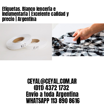 Etiquetas. Blanco lencería e indumentaria | Excelente calidad y precio | Argentina