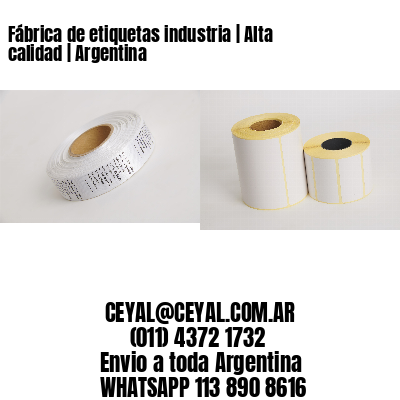 Fábrica de etiquetas industria | Alta calidad | Argentina