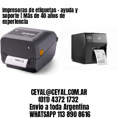 Impresoras de etiquetas – ayuda y soporte | Más de 40 años de experiencia