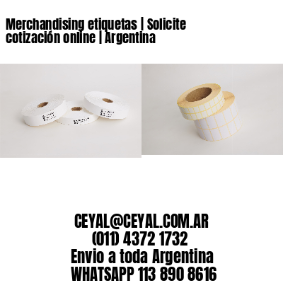 Merchandising etiquetas | Solicite cotización online | Argentina