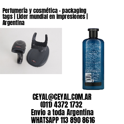 Perfumería y cosmética – packaging tags | Líder mundial en impresiones | Argentina