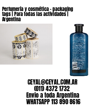 Perfumería y cosmética – packaging tags | Para todas las actividades | Argentina