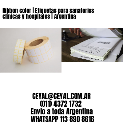 Ribbon color | Etiquetas para sanatorios clínicas y hospitales | Argentina