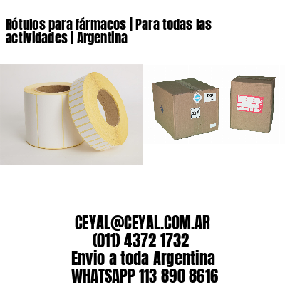 Rótulos para fármacos | Para todas las actividades | Argentina