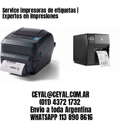 Service impresoras de etiquetas | Expertos en impresiones