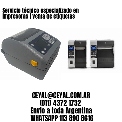 Servicio técnico especializado en impresoras | venta de etiquetas