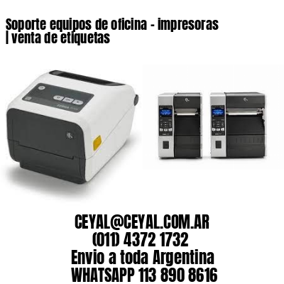 Soporte equipos de oficina – impresoras | venta de etiquetas