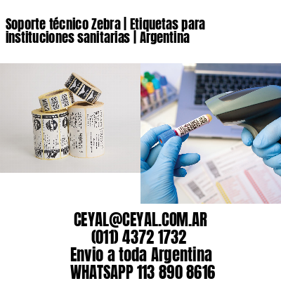 Soporte técnico Zebra | Etiquetas para instituciones sanitarias | Argentina