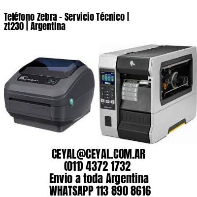 Teléfono Zebra – Servicio Técnico | zt230 | Argentina