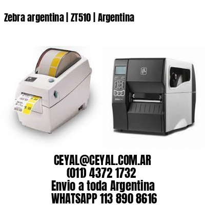 Zebra argentina | ZT510 | Argentina