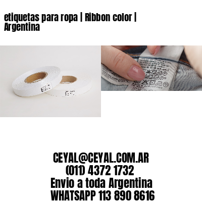 etiquetas para ropa | Ribbon color | Argentina