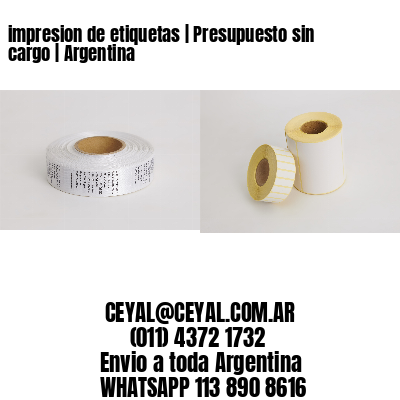 impresion de etiquetas | Presupuesto sin cargo | Argentina