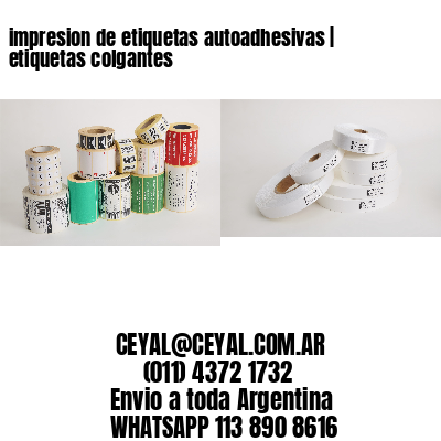 impresion de etiquetas autoadhesivas | etiquetas colgantes
