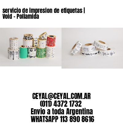 servicio de impresion de etiquetas | Void – Poliamida