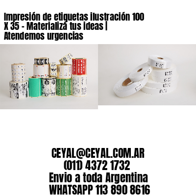 Impresión de etiquetas ilustración 100 X 35 – Materializá tus ideas | Atendemos urgencias