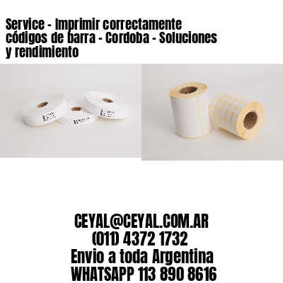 Service – Imprimir correctamente códigos de barra – Cordoba – Soluciones y rendimiento