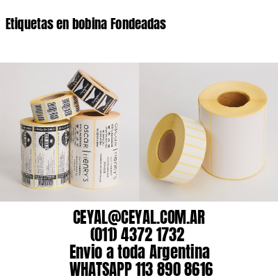 Etiquetas en bobina Fondeadas