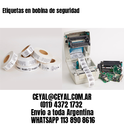 Etiquetas en bobina de seguridad