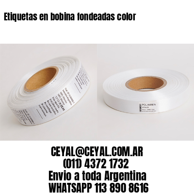 Etiquetas en bobina fondeadas color
