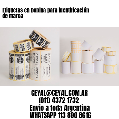 Etiquetas en bobina para identificación de marca