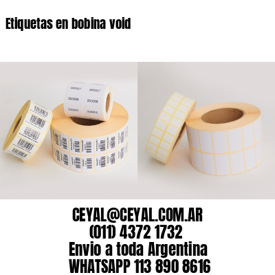 Etiquetas en bobina void