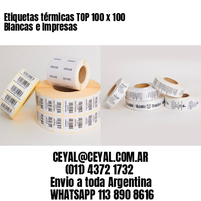Etiquetas térmicas TOP 100 x 100 Blancas e Impresas