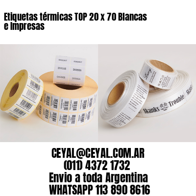 Etiquetas térmicas TOP 20 x 70 Blancas e Impresas