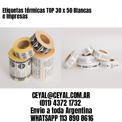 Etiquetas térmicas TOP 30 x 50 Blancas e Impresas