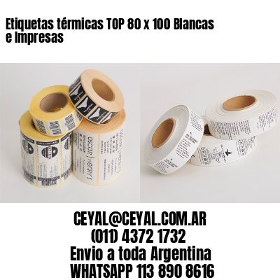 Etiquetas térmicas TOP 80 x 100 Blancas e Impresas