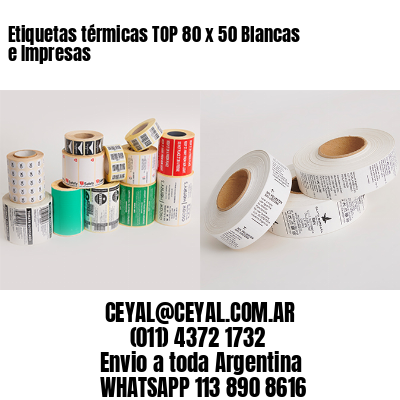 Etiquetas térmicas TOP 80 x 50 Blancas e Impresas