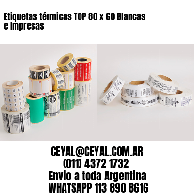 Etiquetas térmicas TOP 80 x 60 Blancas e Impresas