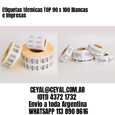 Etiquetas térmicas TOP 90 x 100 Blancas e Impresas