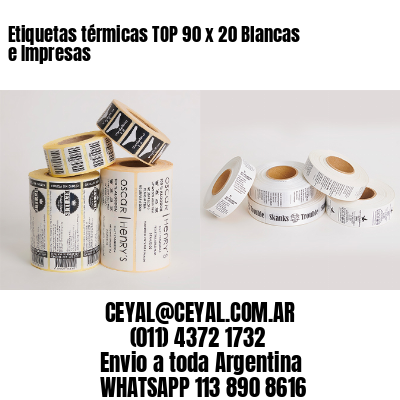 Etiquetas térmicas TOP 90 x 20 Blancas e Impresas