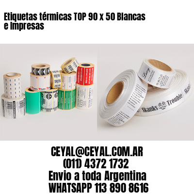 Etiquetas térmicas TOP 90 x 50 Blancas e Impresas
