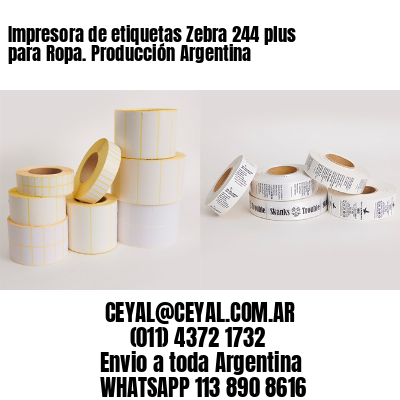 Impresora de etiquetas Zebra 244 plus para Ropa. Producción Argentina