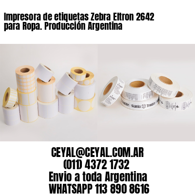 Impresora de etiquetas Zebra Eltron 2642 para Ropa. Producción Argentina