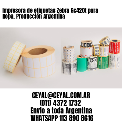 Impresora de etiquetas Zebra Gc420t para Ropa. Producción Argentina
