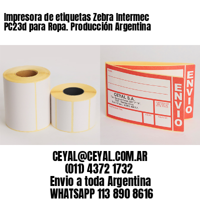 Impresora de etiquetas Zebra Intermec PC23d para Ropa. Producción Argentina