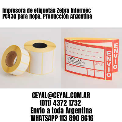 Impresora de etiquetas Zebra Intermec PC43d para Ropa. Producción Argentina