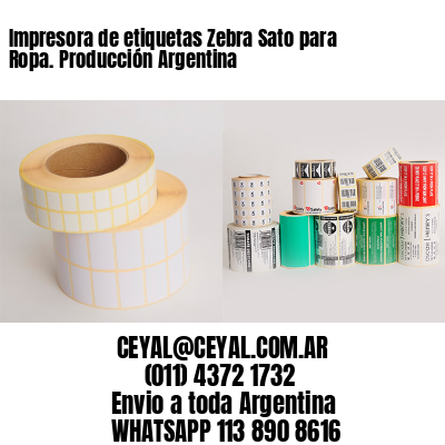 Impresora de etiquetas Zebra Sato para Ropa. Producción Argentina