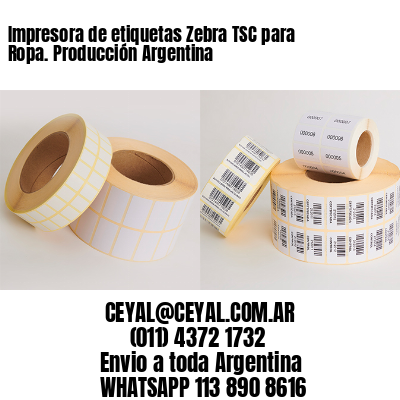 Impresora de etiquetas Zebra TSC para Ropa. Producción Argentina