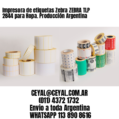 Impresora de etiquetas Zebra ZEBRA TLP 2844 para Ropa. Producción Argentina